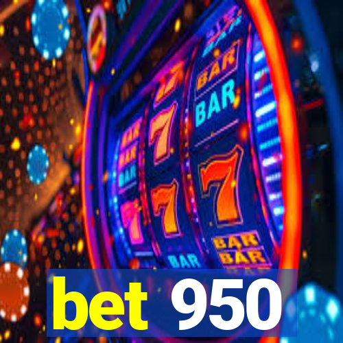 bet 950